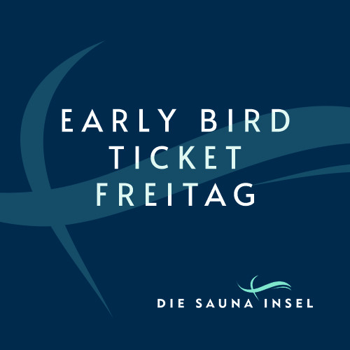 EARLY BIRD TICKET FREITAG